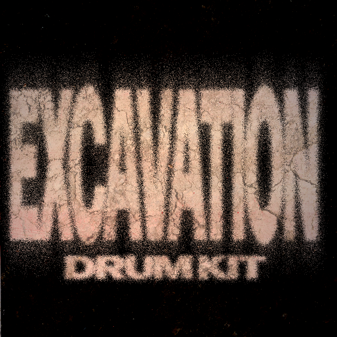 EXCAVATION Drum Kit